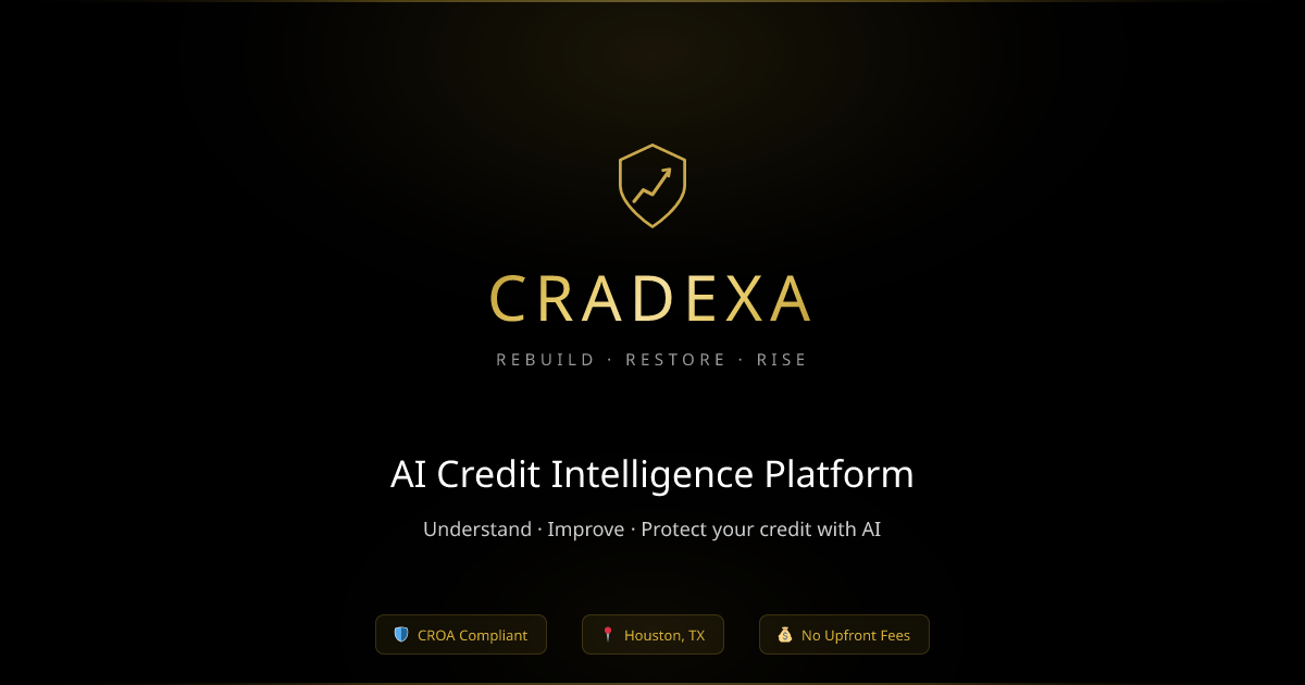 Cradexa | AI Credit Intelligence Platform — Houston, TX | Cradexa